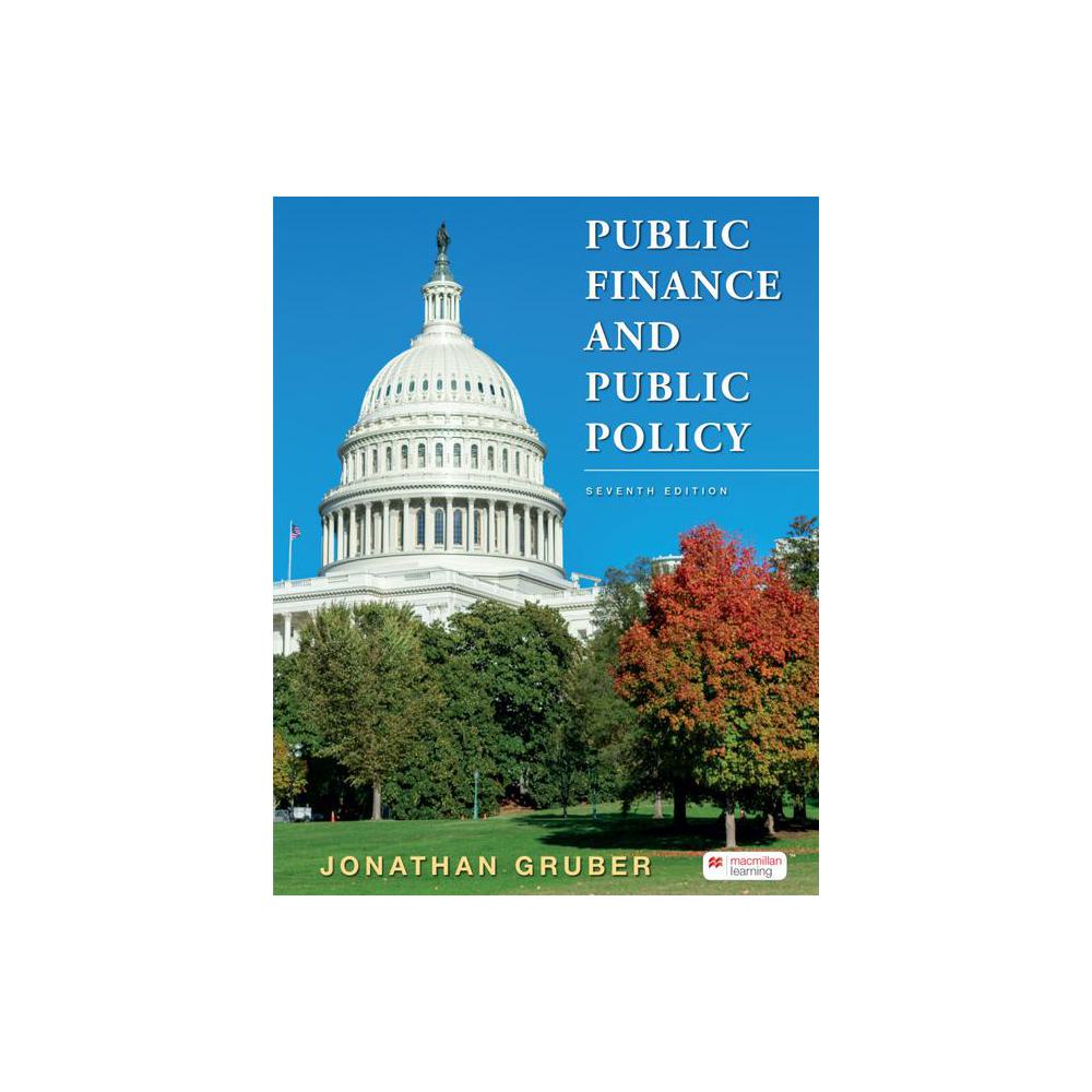 Gruber, Public Finance and Public Policy, 9781319281106, Worth Publishers, Incorporated, 2022, Political Science, Books, 935545